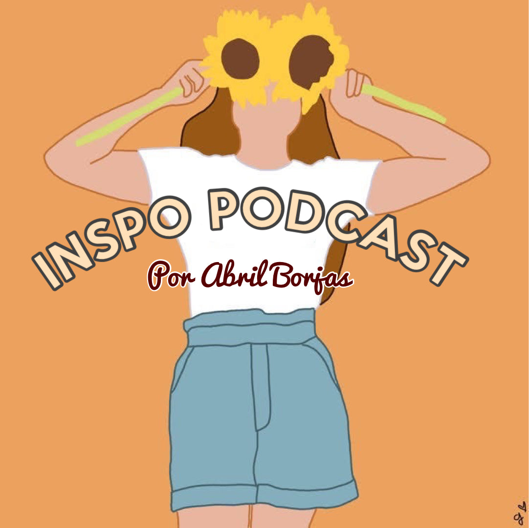 Capítulos Inspo Podcast por Abril Borjas
