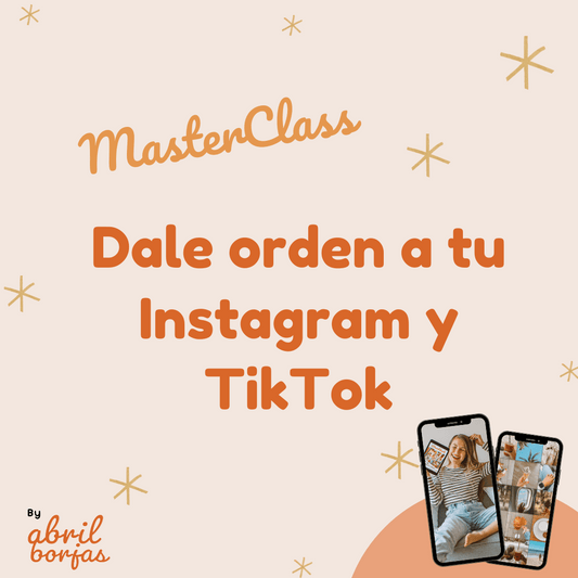 MasterClass: Dale orden a tu Instagram y TikTok (grabación)